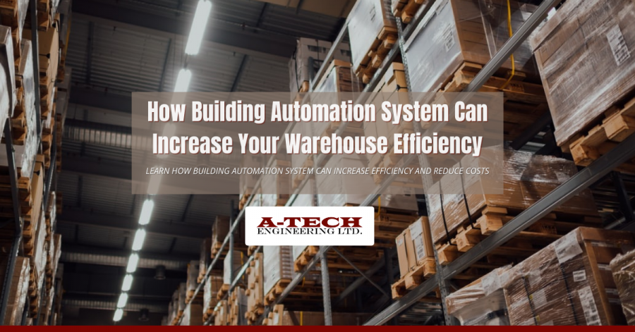How Building Automation System Can Increase Your Warehouse Efficiency