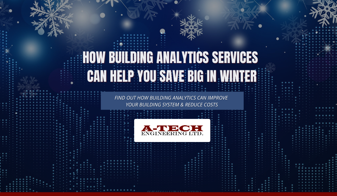 How Building Analytics Services Can Help You Save Big in Winter